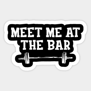 Gym - Meet me at the bar Sticker